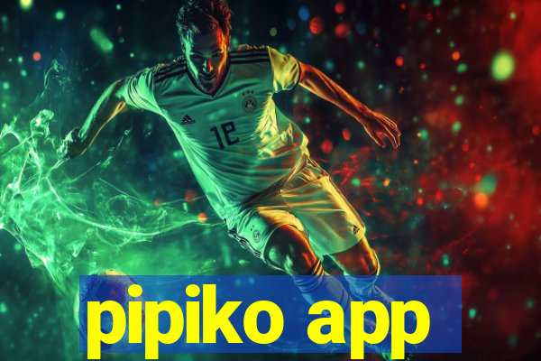 pipiko app